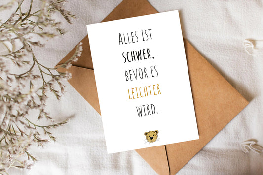 Trost-Tiger Postkarte "Alles ist schwer, bevor es leichter wird"