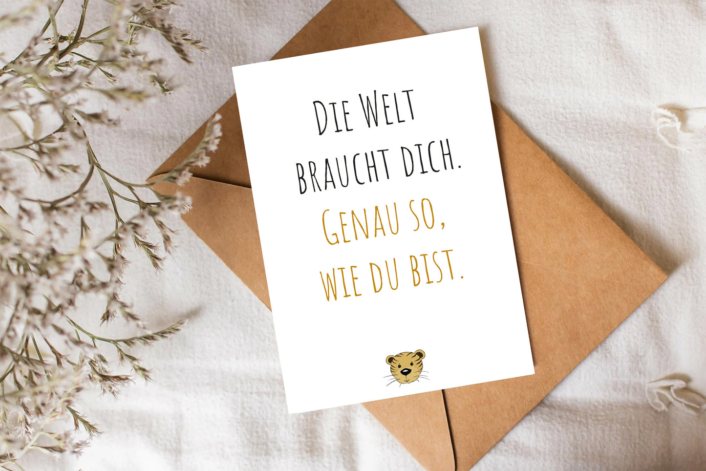 Trost-Tiger Postkarte "Die Welt braucht dich."